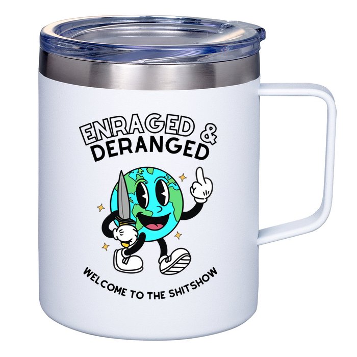 Enraged And Deranged Welcome To The Shit Show 12oz Stainless Steel Coffee Mug