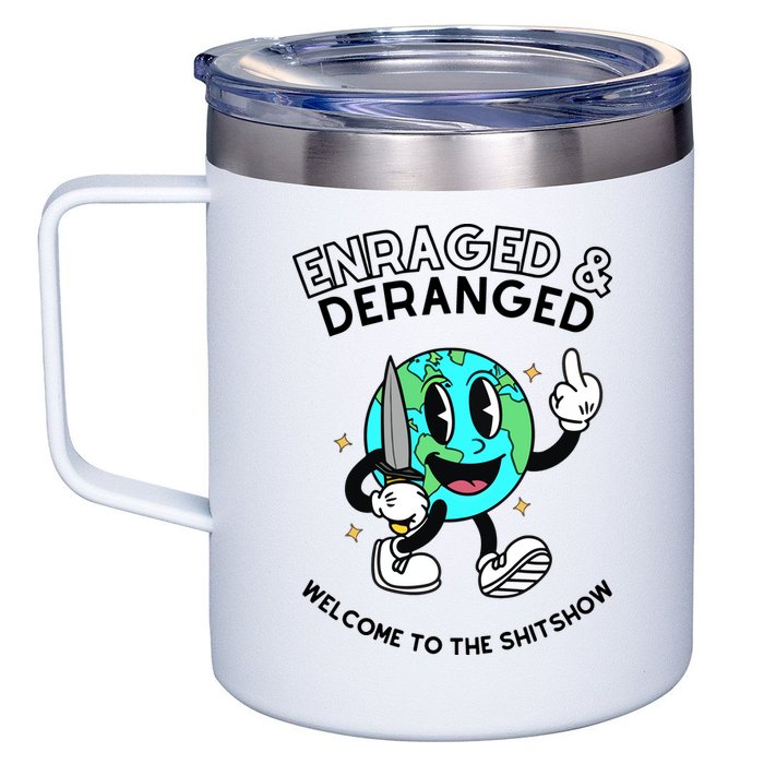 Enraged And Deranged Welcome To The Shit Show 12oz Stainless Steel Coffee Mug