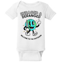 Enraged And Deranged Welcome To The Shit Show Baby Bodysuit