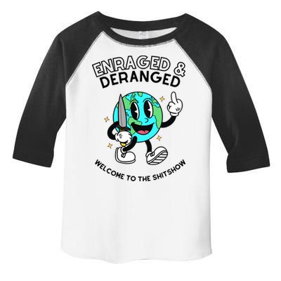 Enraged And Deranged Welcome To The Shit Show Toddler Fine Jersey T-Shirt