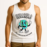 Enraged And Deranged Welcome To The Shit Show Tank Top