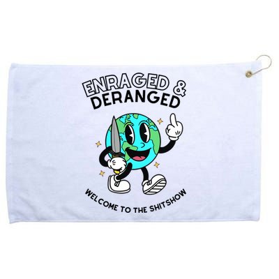 Enraged And Deranged Welcome To The Shit Show Grommeted Golf Towel