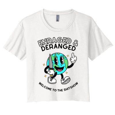 Enraged And Deranged Welcome To The Shit Show Crop Top