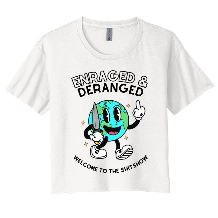 Enraged And Deranged Welcome To The Shit Show Crop Top