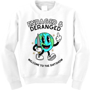 Enraged And Deranged Welcome To The Shit Show Kids Sweatshirt