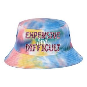 Expensive And Difficult Funny Mom Life For Bougie Women Tie Dye Newport Bucket Hat