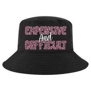 Expensive And Difficult Funny Mom Life For Bougie Women Cool Comfort Performance Bucket Hat