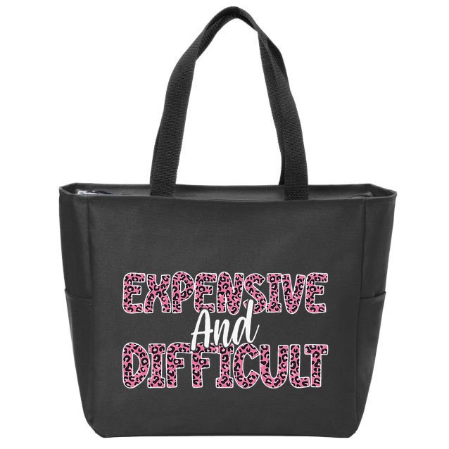 Expensive And Difficult Funny Mom Life For Bougie Women Zip Tote Bag