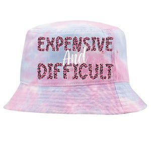 Expensive And Difficult Funny Mom Life For Bougie Women Tie-Dyed Bucket Hat