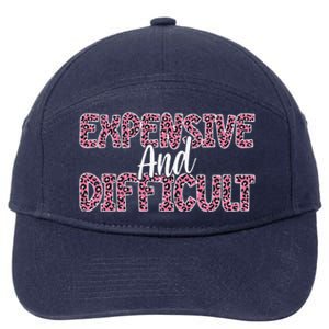 Expensive And Difficult Funny Mom Life For Bougie Women 7-Panel Snapback Hat