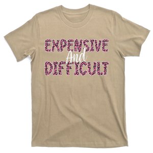 Expensive And Difficult Funny Mom Life For Bougie Women T-Shirt