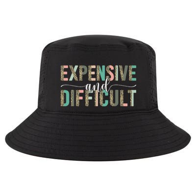 Expensive And Difficult, Wife Sarcastic Funny Mom Cool Comfort Performance Bucket Hat
