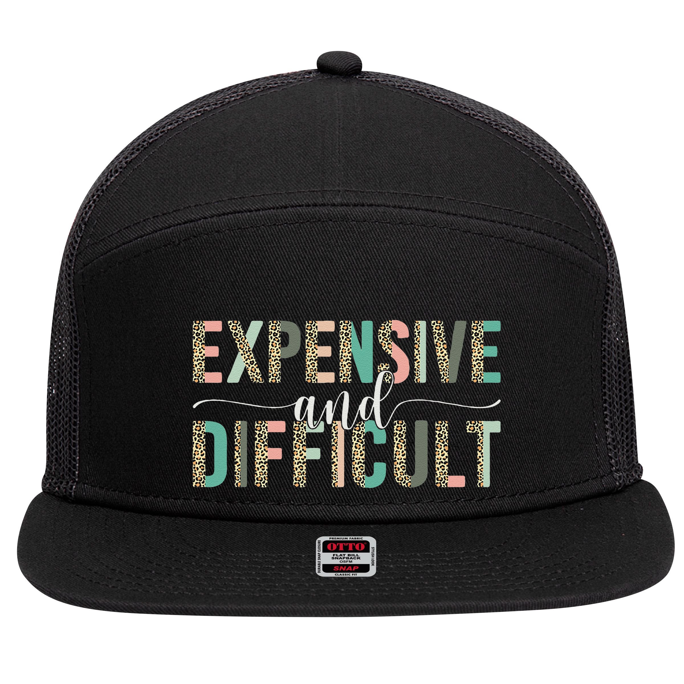 Expensive And Difficult, Wife Sarcastic Funny Mom 7 Panel Mesh Trucker Snapback Hat