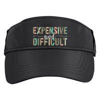 Expensive And Difficult, Wife Sarcastic Funny Mom Adult Drive Performance Visor