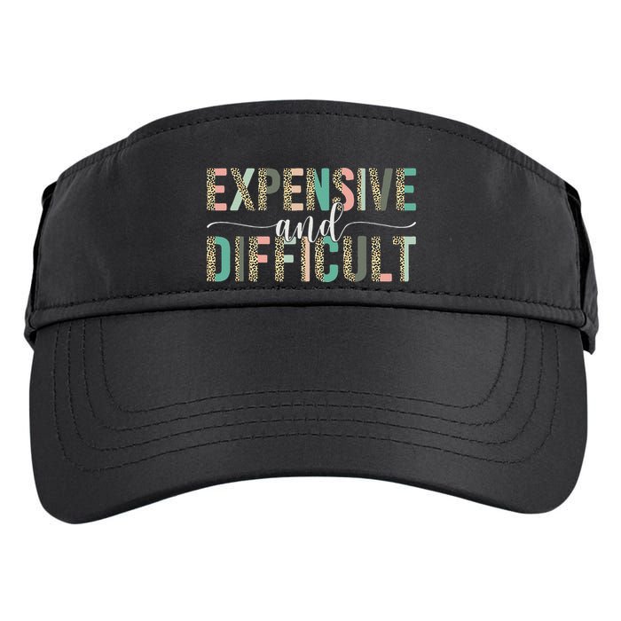 Expensive And Difficult, Wife Sarcastic Funny Mom Adult Drive Performance Visor