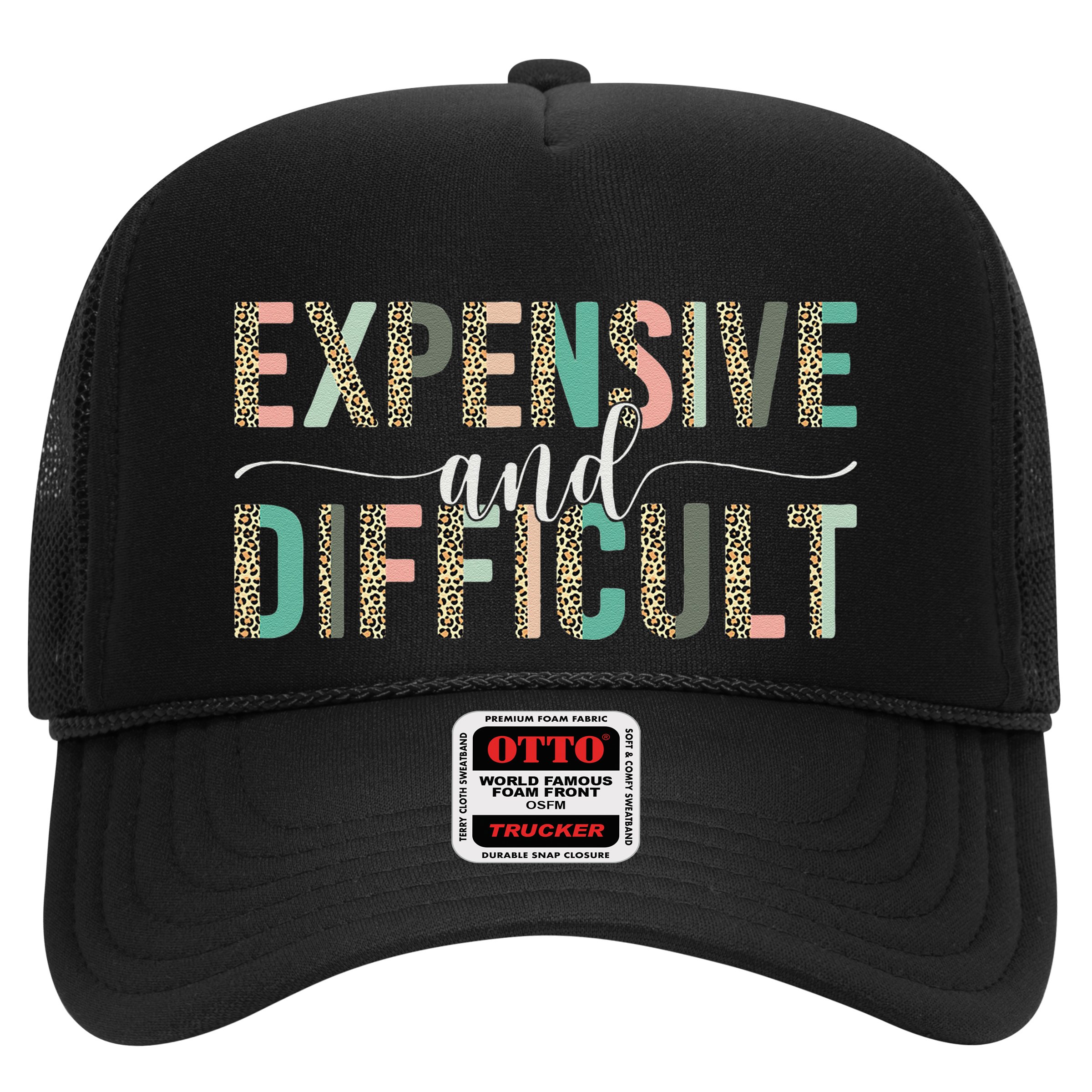 Expensive And Difficult, Wife Sarcastic Funny Mom Hat