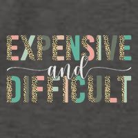 Expensive And Difficult, Wife Sarcastic Funny Mom Vector Backpack
