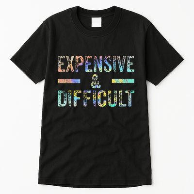 Expensive and Difficult Funny Bougie Bougee Vintage TieDye Tall T-Shirt