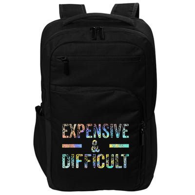 Expensive and Difficult Funny Bougie Bougee Vintage TieDye Impact Tech Backpack