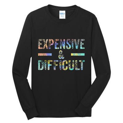 Expensive and Difficult Funny Bougie Bougee Vintage TieDye Tall Long Sleeve T-Shirt