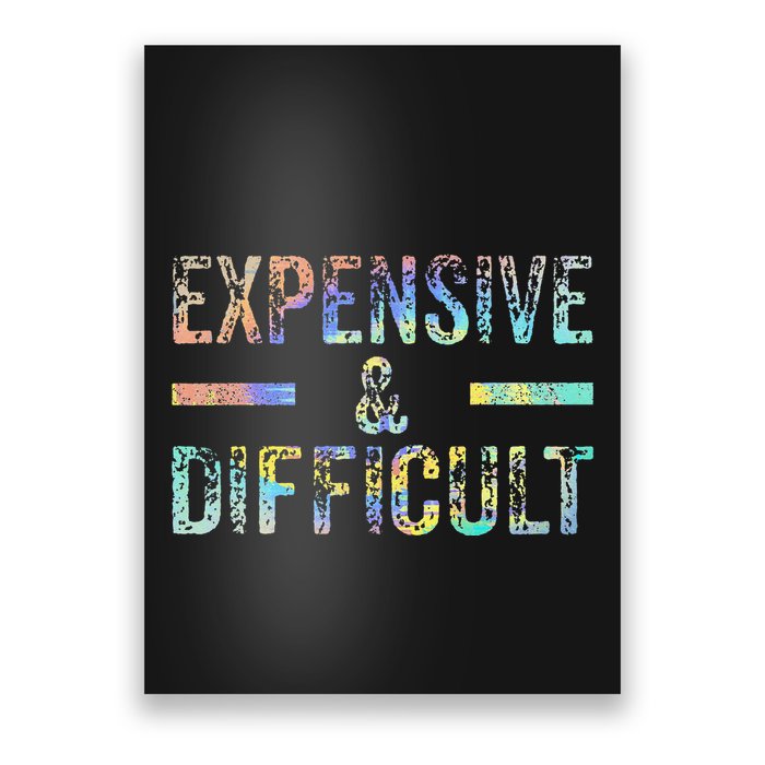 Expensive and Difficult Funny Bougie Bougee Vintage TieDye Poster