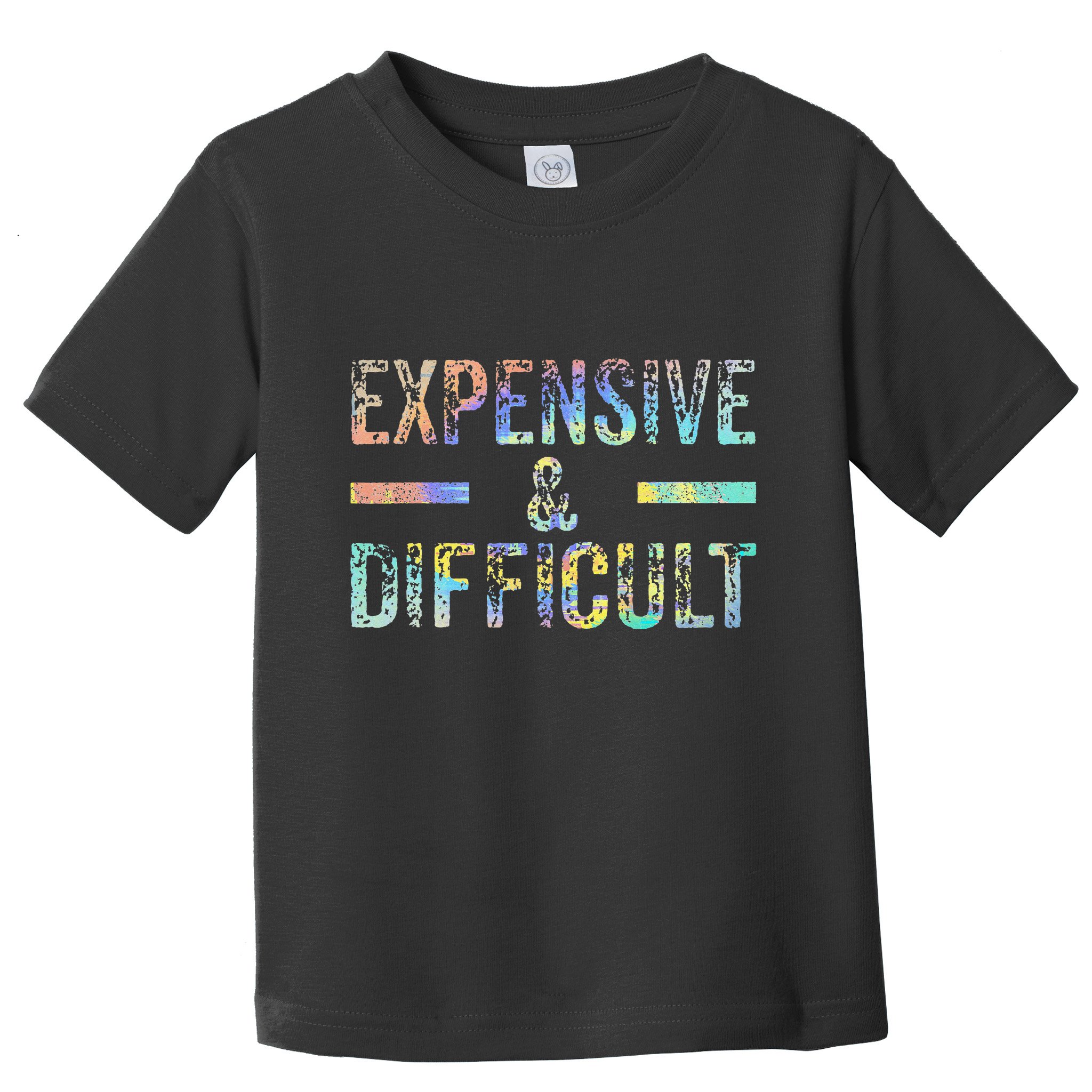 Expensive and Difficult Funny Bougie Bougee Vintage TieDye Toddler T-Shirt