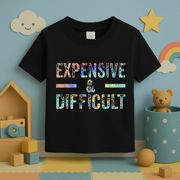 Expensive and Difficult Funny Bougie Bougee Vintage TieDye Toddler T-Shirt