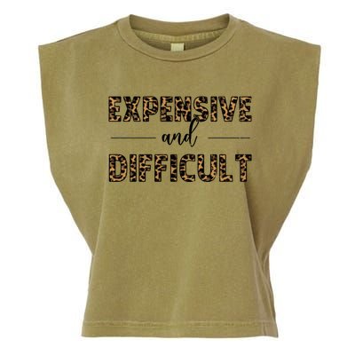 Expensive And Difficult Funny Sarcasm Humor Garment-Dyed Women's Muscle Tee