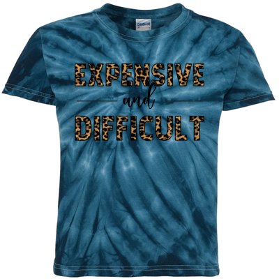 Expensive And Difficult Funny Sarcasm Humor Kids Tie-Dye T-Shirt