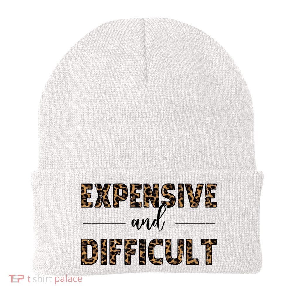 Expensive And Difficult Funny Sarcasm Humor Knit Cap Winter Beanie