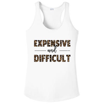 Expensive And Difficult Funny Sarcasm Humor Ladies PosiCharge Competitor Racerback Tank