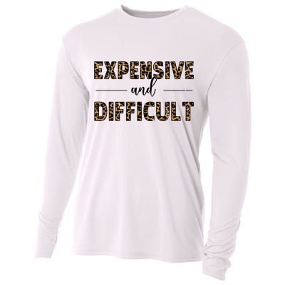 Expensive And Difficult Funny Sarcasm Humor Cooling Performance Long Sleeve Crew