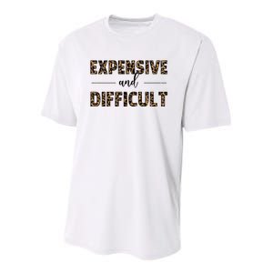 Expensive And Difficult Funny Sarcasm Humor Youth Performance Sprint T-Shirt