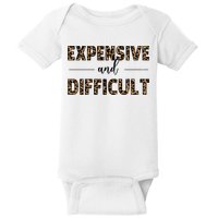 Expensive And Difficult Funny Sarcasm Humor Baby Bodysuit