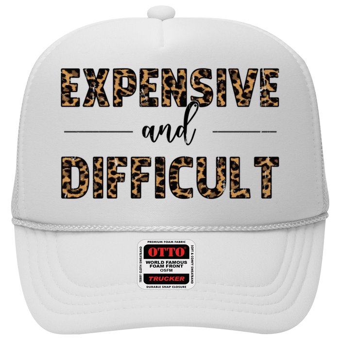 Expensive And Difficult Funny Sarcasm Humor Hat