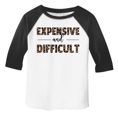 Expensive And Difficult Funny Sarcasm Humor Toddler Fine Jersey T-Shirt