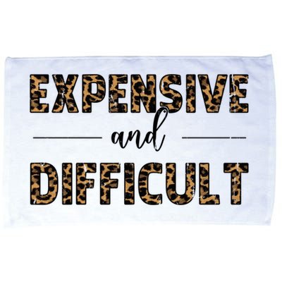 Expensive And Difficult Funny Sarcasm Humor Microfiber Hand Towel
