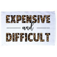 Expensive And Difficult Funny Sarcasm Humor Microfiber Hand Towel