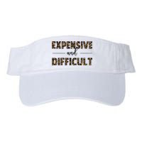 Expensive And Difficult Funny Sarcasm Humor Valucap Bio-Washed Visor