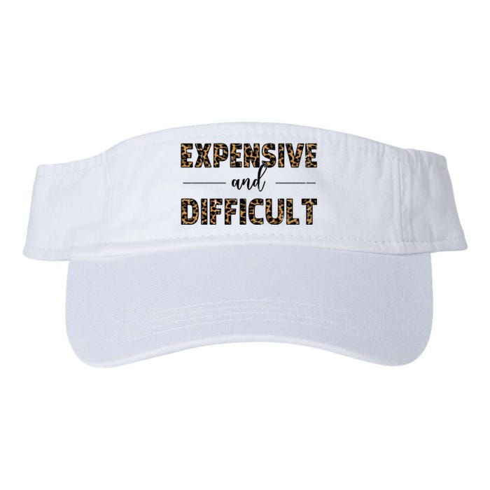 Expensive And Difficult Funny Sarcasm Humor Valucap Bio-Washed Visor