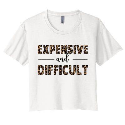 Expensive And Difficult Funny Sarcasm Humor Crop Top