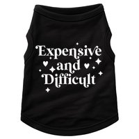 Expensive And Difficult Funny Sarcasm Humor Doggie Tank