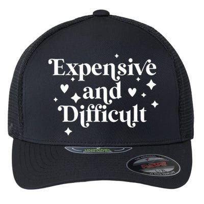Expensive And Difficult Funny Sarcasm Humor Flexfit Unipanel Trucker Cap