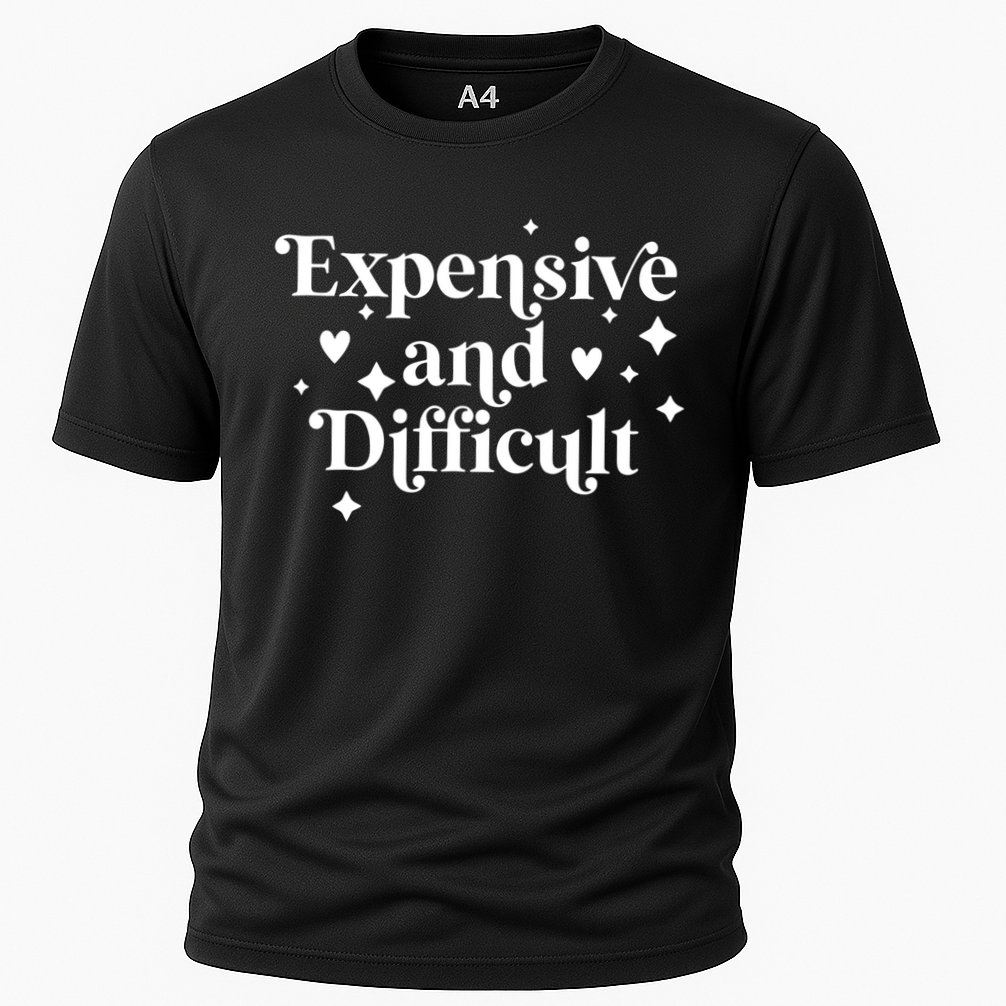 Expensive And Difficult Funny Sarcasm Humor Performance Shirt