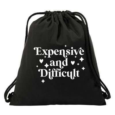 Expensive And Difficult Funny Sarcasm Humor Drawstring Bag