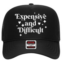 Expensive And Difficult Funny Sarcasm Humor Hat