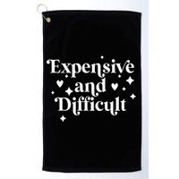 Expensive And Difficult Funny Sarcasm Humor Golf Towel