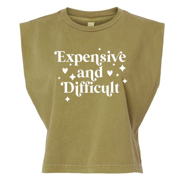 Expensive And Difficult Funny Sarcasm Humor Garment-Dyed Women's Muscle Tee