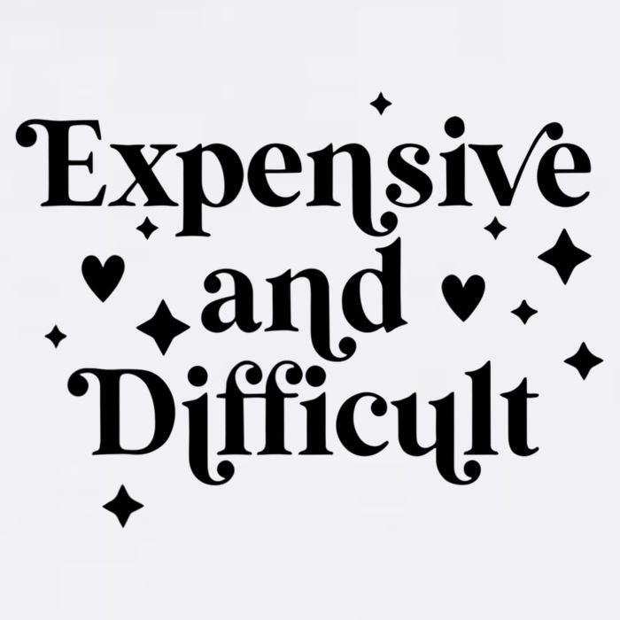 Expensive And Difficult Funny Sarcasm Humor Garment-Dyed Sweatshirt