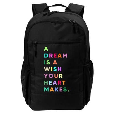 Enjoy A Dream Is A Wish Your Heart Makes Cool Quotes Graphic Gift Daily Commute Backpack